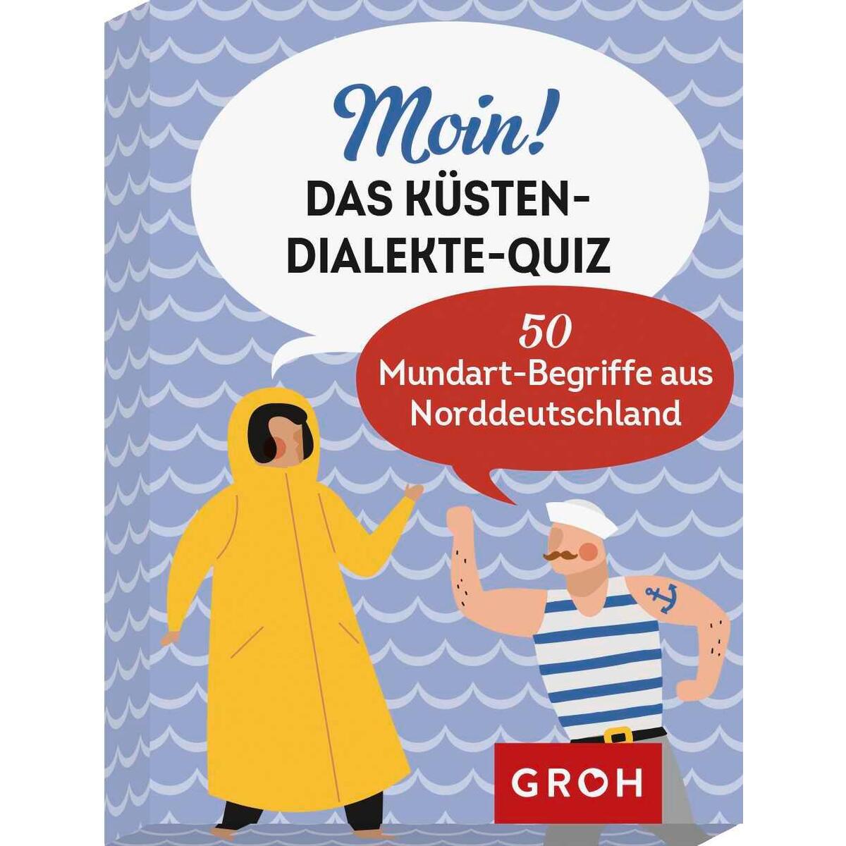 Moin! Das Küsten-Dialekte-Quiz Moin! Das Küsten-Dialekte-Quiz von Groh Verlag