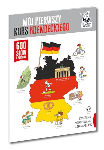 Mój pierwszy kurs niemieckiego 600 słów i zwrotów (KAPITAN NAUKA) von Edgard