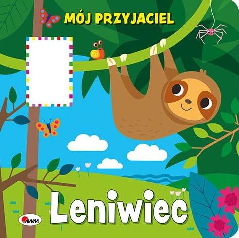 Mój przyjaciel Leniwiec von AWM Agencja Wydawnicza