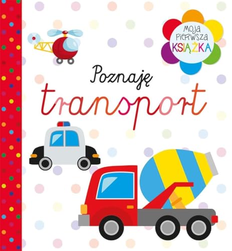 Moja pierwsza książka Poznaję transport von Olesiejuk