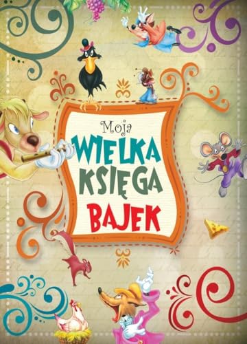 Moja wielka księga bajek von Olesiejuk