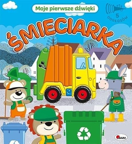 Moje pierwsze dźwięki Śmieciarka dźwiekowa (MOJE PIERWSZE DŹWIEKI) von AWM Agencja Wydawnicza
