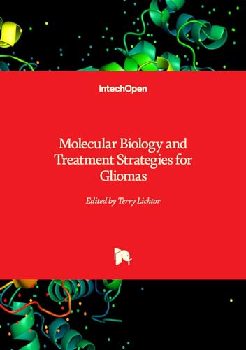 Molecular Biology and Treatment Strategies for Gliomas von IntechOpen