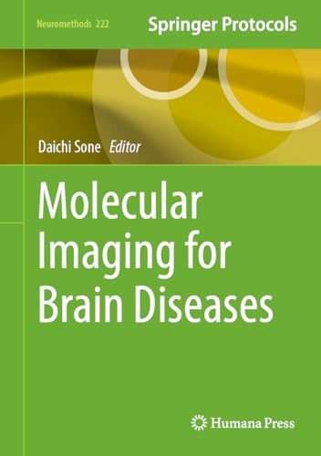 Molecular Imaging for Brain Diseases (Neuromethods, 222, Band 222) von Humana