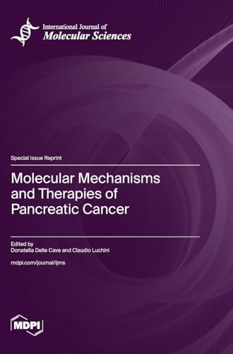 Molecular Mechanisms and Therapies of Pancreatic Cancer von MDPI AG