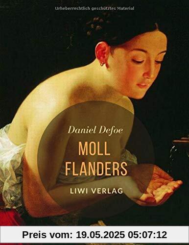 Moll Flanders: Vollständige Neuausgabe, übersetzt von Joseph Grabisch