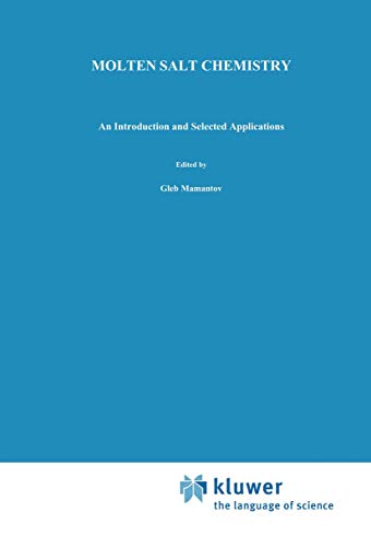 Molten Salt Chemistry: An Introduction and Selected Applications (Nato Science Series C:, Band 202)