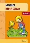 Momel kann lesen - Fibel 3: Ein sprach p�dagogisch orientierter Leselehrgang