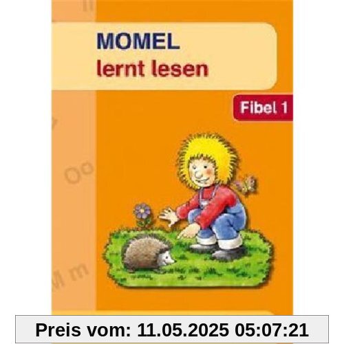 Momel lernt lesen - Fibel 1: Ein sprachpädagogisch orientierter Leselehrgang Momel lernt lesen - Fibel 1: Ein sprachpädagogisch orientierter Leselehrgang