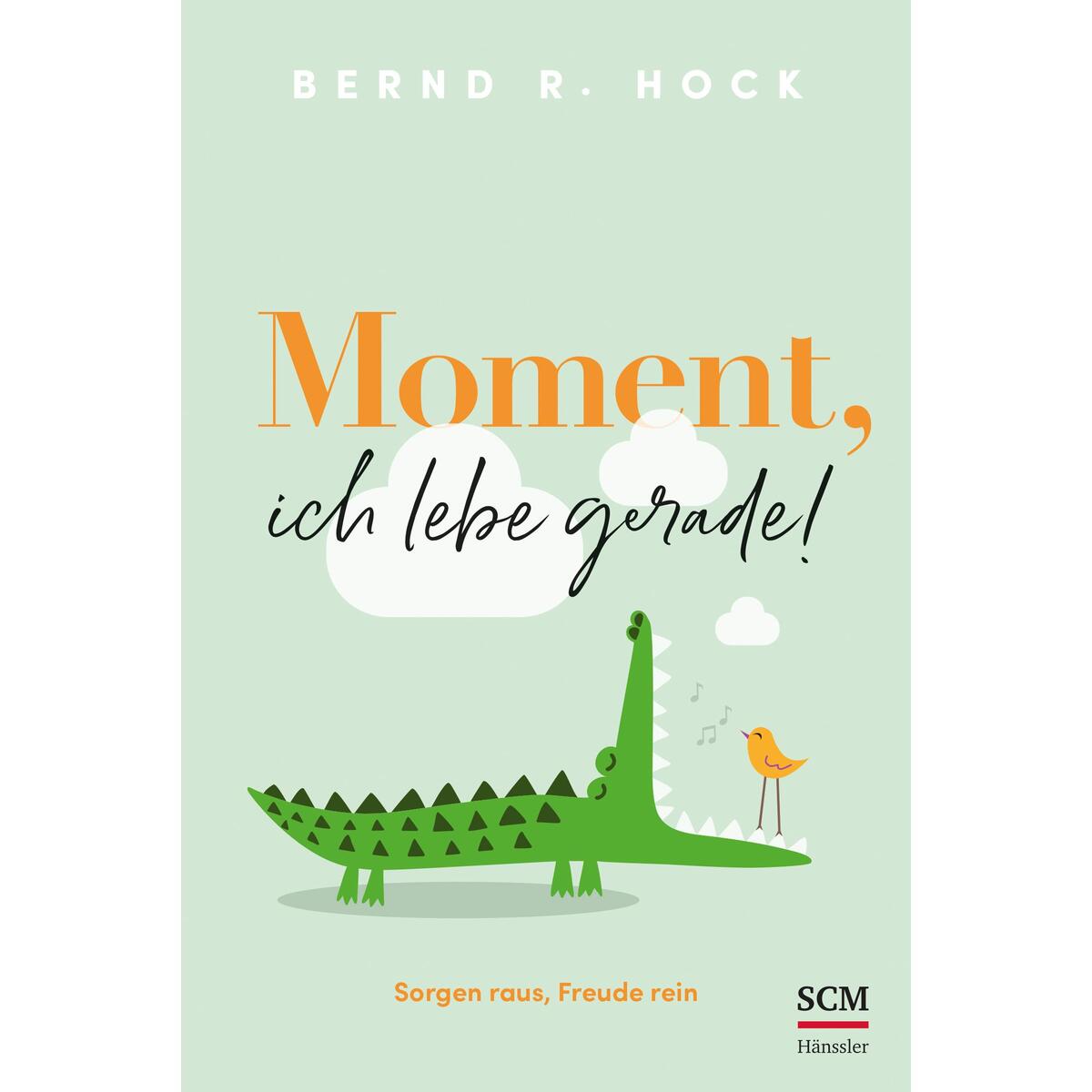 Moment, ich lebe gerade von SCM Verlag