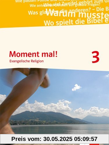 Moment mal! / Schülerbuch 9./10. Schuljahr: Evangelische Religion Gymnasium