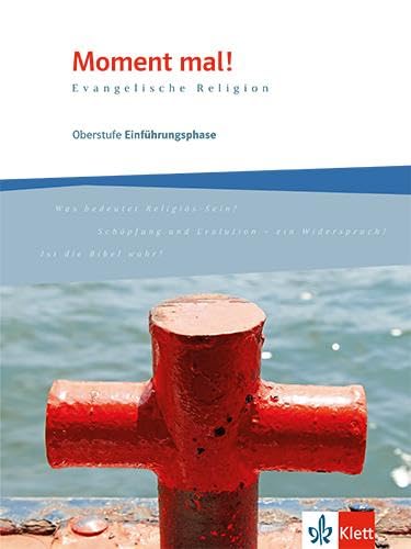 Moment mal! Einführungsphase: Schulbuch 10. Schuljahr (G8), 11. Schuljahr (G9)