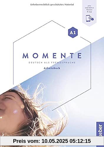 Momente A1: Deutsch als Fremdsprache / Arbeitsbuch plus interaktive Version