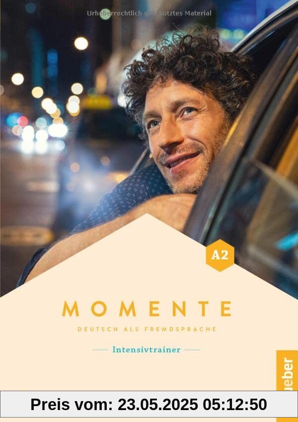 Momente A2: Deutsch als Fremdsprache / Intensivtrainer plus Audios online Momente A2: Deutsch als Fremdsprache / Intensivtrainer plus Audios online