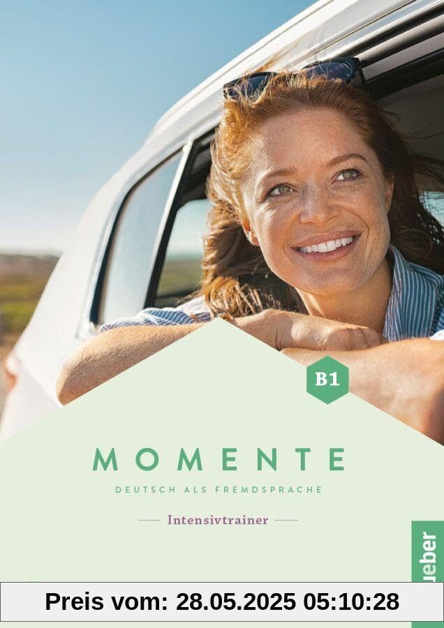 Momente B1: Deutsch als Fremdsprache / Intensivtrainer mit Audios online