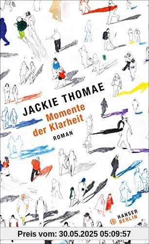 Momente der Klarheit: Roman Momente der Klarheit: Roman
