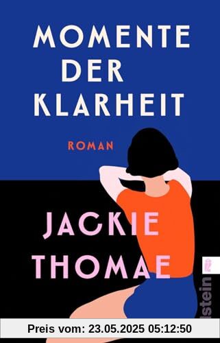 Momente der Klarheit: Roman | »Ein Trennungsbuch mit Sätzen zum Verlieben.« Spiegel online