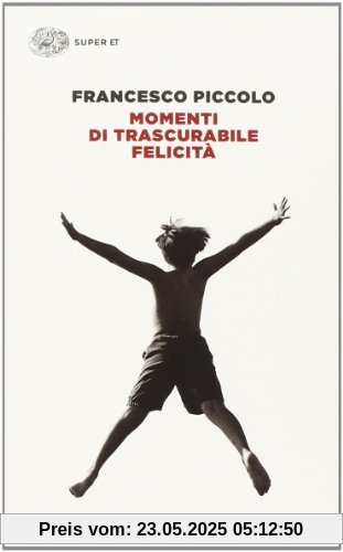 Momenti di trascurabile felicità