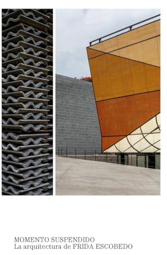 Momento suspendido.: La arquitectura de Frida Escobedo von Ediciones El Viso, S.A.
