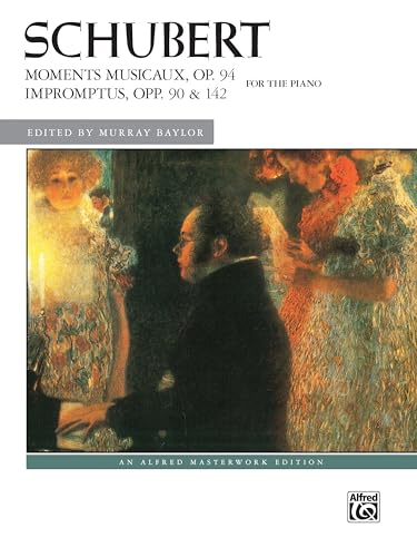 Moments Musicaux, Op. 94 & Impromptus, Opp. 90 & 142: For the Piano (Alfred Masterwork Edition) von Alfred Music