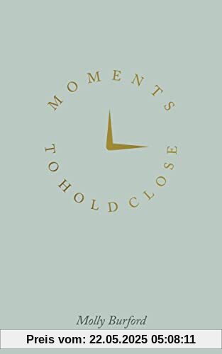 Moments To Hold Close