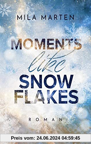 Moments like Snowflakes: DE (Canada-Love-Dilogie)