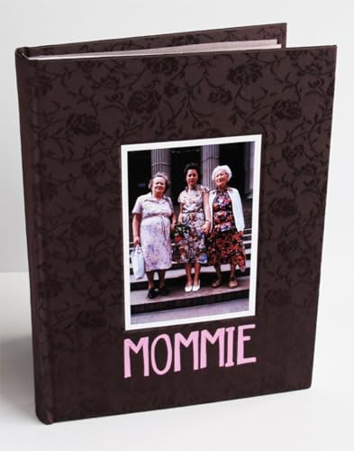 Mommie: Three Generations of Women von powerHouse Books