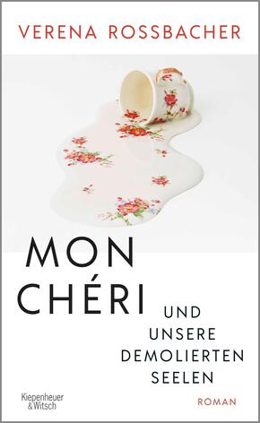 Mon Chéri und unsere demolierten Seelen Mon Chéri und unsere demolierten Seelen