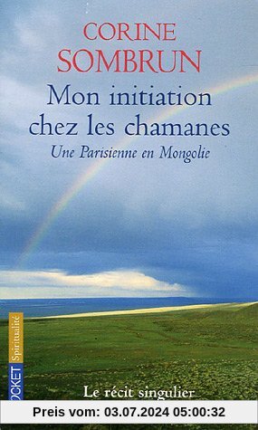 Mon Initiation Chez Les Chamanes, Une Parisienne En Mongolie