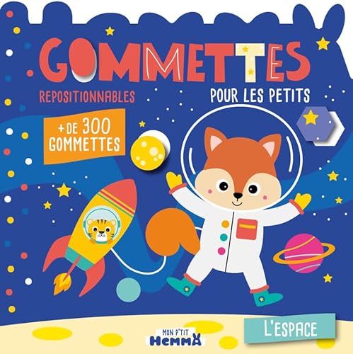 Mon P'tit Hemma - Gommettes pour les petits - L'espace - + de 300 gommettes repositionnables: L'espace. Avec plus de 300 gommettes repositionnables