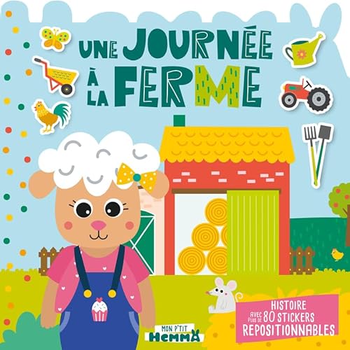 Mon P'tit Hemma - Histoire avec stickers repositionnables - Une journée à la ferme - Histoire avec plus de 80 stickers repositionnables von HEMMA