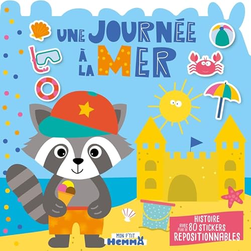 Mon P'tit Hemma - Histoire avec stickers repositionnables - Une journée à la mer - Histoire avec plus de 80 stickers repositionnables von HEMMA