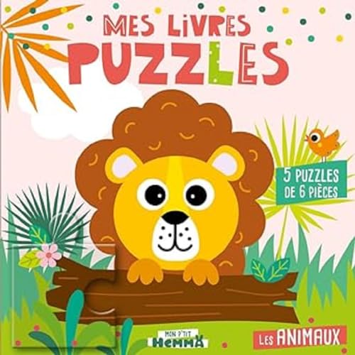 Mon P'tit Hemma - Mes Livres puzzles - Les animaux - 5 puzzles de 6 pièces: Les animaux. 5 puzzle de 6 pièces