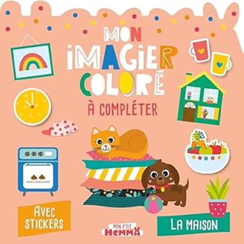 Mon P'tit Hemma - Mon imagier coloré à compléter - La maison - Avec stickers