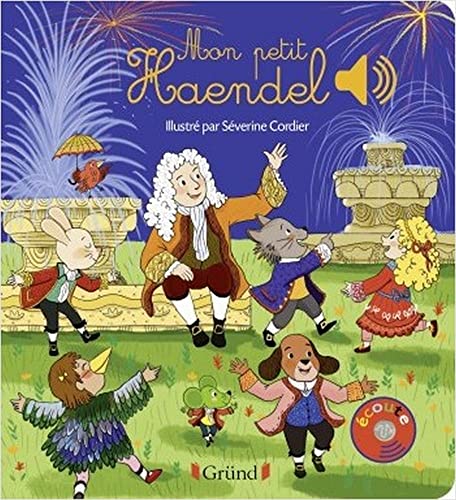 Mon petit Haendel - Livre sonore avec 6 puces - Dès 1 an Mon petit Haendel - Livre sonore avec 6 puces - Dès 1 an