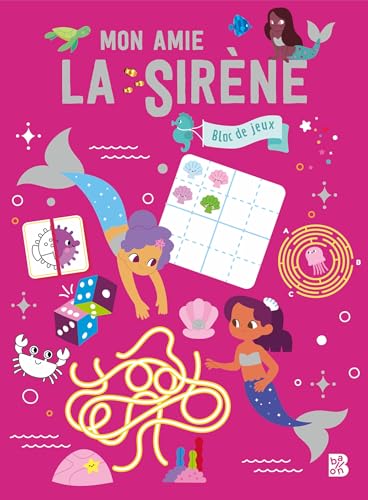 Mon amie la sirène: bloc de jeux (Mon amie la sirène, 1) von Ballon Kids