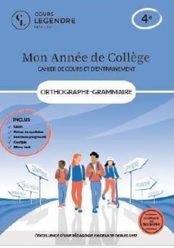 Mon année de collège - 4ème orthographe-grammaire-cahier de cours et d'entraînement: Cours – Fiches de synthèse – Exercices – Corrigés - Bilans-test von EDICOLE