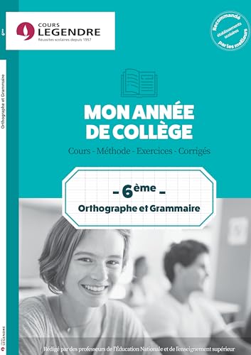 Mon année de collège 6ème - Orthographe et Grammaire: Cours méthode exercicies corrigés von EDICOLE