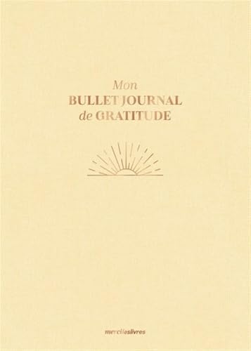 Mon bullet journal de gratitude Mon bullet journal de gratitude