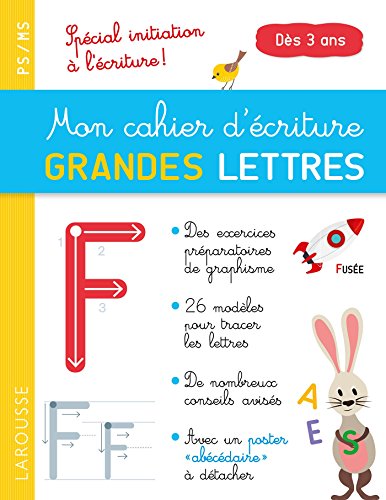 Mon cahier d'écriture GRANDES LETTRES dès 3 ans: Spécial initiation à l'écriture von Larousse