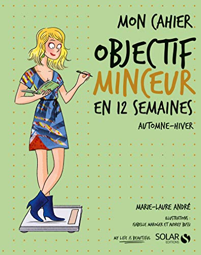 Mon cahier objectif minceur en 12 semaines automne-hiver von SOLAR