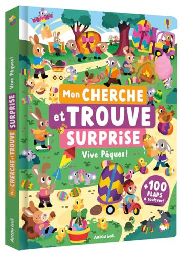 Mon cherche et trouve surprise - Vive Pâques !: Plus 100 flaps à soulever ! von AUZOU