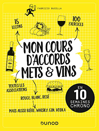 Mon cours d'accords mets et vins - En 10 semaines chrono: En 10 semaines chrono von DUNOD