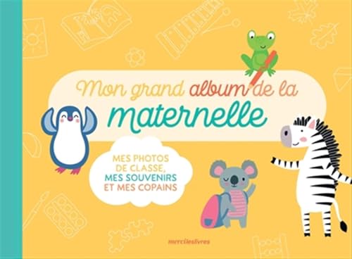 Mon grand album de la maternelle: Mes photos de classe, mes souvenirs et mes copains Mon grand album de la maternelle: Mes photos de classe, mes souvenirs et mes copains von MERCILESLIVRES