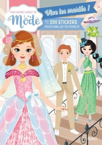 Mon grand carnet de mode - Vive les mariées !: Avec + de 200 stickers von FLEURUS