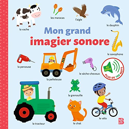 Mon grand imagier sonore: 42 sons ; Plus de 100 mots (Mon grand imagier sonore, 1)