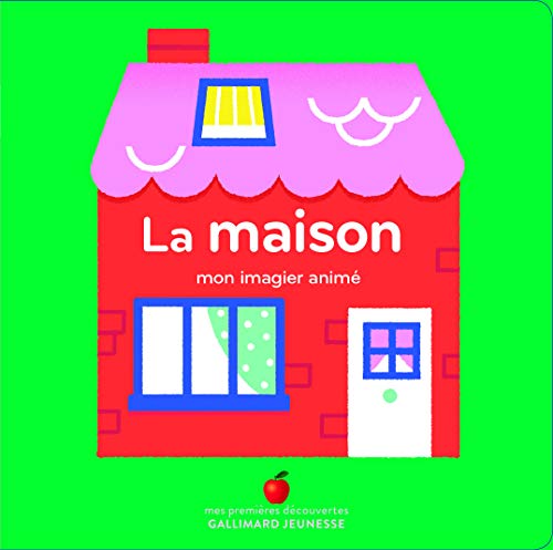 Mon imagier anime/La maison: Mon imagier animé