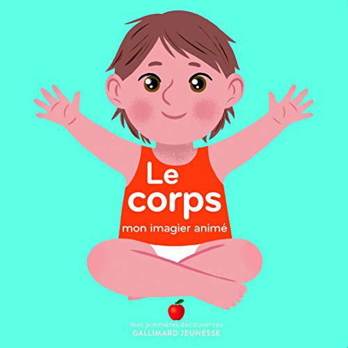 Mon imagier anime/Le corps: Mon imagier animé