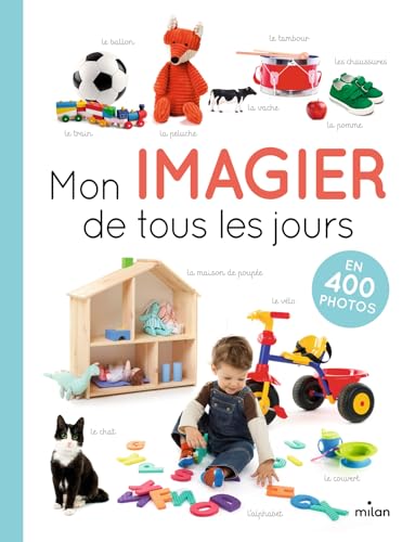 Mon imagier de tous les jours: 400 photos pour apprendre ses premiers mots