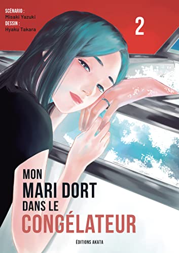 Mon mari dort dans le congélateur - Tome 2 Mon mari dort dans le congélateur - Tome 2 von AKATA